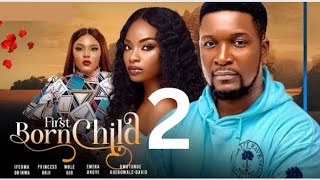 FIRST BORN CHILD 2 Trending Nollywood Movie Wole Ojo Emeka Okoye Ifeoma Obinwa 2024 newmovie [upl. by Zurc]