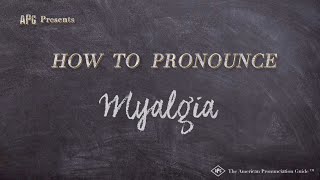 How to Pronounce Myalgia Real Life Examples [upl. by Baxy]