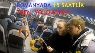 ROMANYA DA 15 SAATLİK TREN YOLCULUĞU   Vlog I Romanian Railways Train Romanya [upl. by Omocaig556]