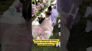 Stormis Spectacular Birthday A Peek Inside Kylie Jenners Lavish Celebration [upl. by Vernier112]