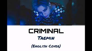 Taemin  Criminal English Cover [upl. by Htur]