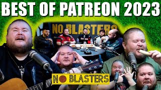 BEST OF NO BLASTERS PATREON 2023 [upl. by Eylloh]