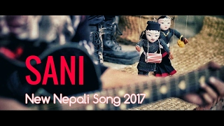 New Nepali Song  SANI  Deepak Bajracharya  Official Music Video [upl. by Natsirk444]