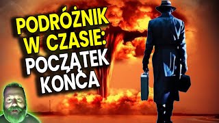 Właśnie się zaczyna początek końca List Od Podróżnika w Czasie  Analiza Ator Wehikuł [upl. by Riella]