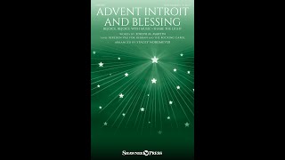 ADVENT INTROIT AND BLESSING SATB Choir  Joseph M Martinarr Stacey Nordmeyer [upl. by Mun100]