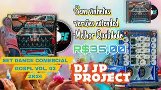 SET DANCE COMERCIAL GOSPEL VOL 02 DJJPPROJECT 2024 [upl. by Aicinoid975]