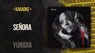 Señora • Yuridia Karaoke [upl. by Yate]