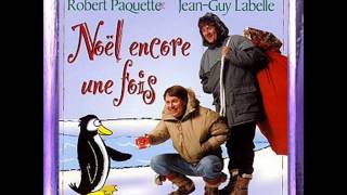 Robert Paquette et JeanGuy Labelle  Noël encore une fois [upl. by Gefen]