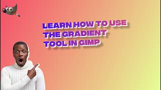 GIMP Tutorial Mastering Gradients for Stunning Designs [upl. by Melesa949]