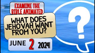 🔵 WHAT DOES JEHOVAH WANT FROM YOU ✅ EXAMINE THE BIBLE ANIMATED [upl. by Neeleuqcaj]