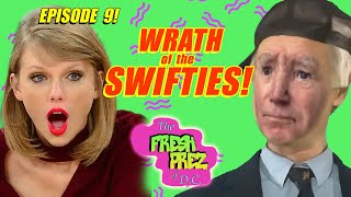 Fresh Prez ep 9 quotWrath Of The Swiftiesquot [upl. by Labina436]