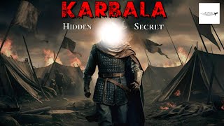 The Secret History of Karbala Hidden Secret Revealed [upl. by Greenebaum]