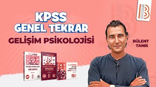 Gelişim Psikolojisi  Tek Videoda Genel Tekrar  Bülent Tanık  KPSS 2024 [upl. by Greenlee]