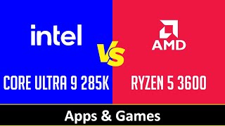 CORE ULTRA 9 285K vs RYZEN 5 3600 [upl. by Otipaga79]