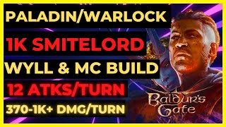 BG3  PALALOCK SMITELORD Wyll amp MC Build 3701K DMG amp 12 ATKSTURN [upl. by Eecal]