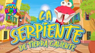 La Serpiente de Tierra Caliente  Fuentes Kids Video Oficial [upl. by Meeker]