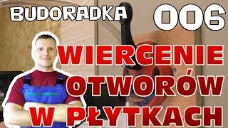 Jak wiercić otwory w płytkach gresach terakocie i glazurze [upl. by Hyacinthe]