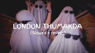 LONDON THUMAKDA slowedreverbed 🎧song slowed [upl. by Lamrert990]