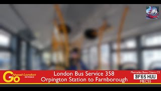 GoAhead London  Journey on the 358  MEC55 BF65 HUU  Orpington Station to Farnborough [upl. by Attekahs228]