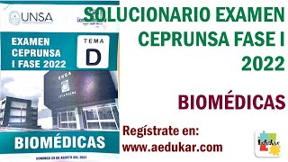 CEPRUNSA FASE I 2022  BIOMÉDICAS SOLUCIONARIO DEL EXAMEN [upl. by Feodora]