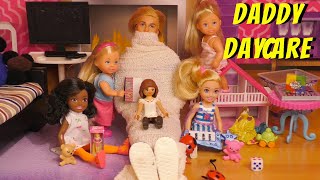 Barbies Dad Babysits Chelsea And Her Friends  Daddy Day Care With Barbies Dad [upl. by Sara]