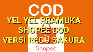 quotSHOPEE CODquot YEL YEL PRAMUKA VERSI REGU SAKURA [upl. by Aninaig]