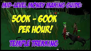 OSRS Gold Guide 500k600k Per Hour  Temple Trekking [upl. by Aubert126]