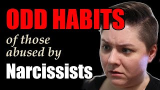 Horrid habits resulting from Narcissistic abuse [upl. by Nyroc219]