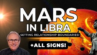 Mars in Libra  Setting Relationship Boundaries  Zodiac Forecast ALL SIGNS [upl. by Neeham321]