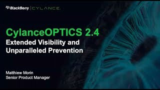 Webinar CylanceOPTICS 24  Extended Visibility and Unparalleled Prevention [upl. by Groeg918]