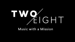 Two Eight Ministries quotMusic with a Missionquot [upl. by Suhpesoj205]