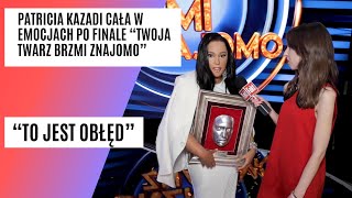 Patricia Kazadi komentuje emocje po finale quotTwoja Twarz Brzmi Znajomoquot Tego się nie spodziewała [upl. by Phineas]