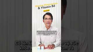 Magnesium amp Vitamin B6  CGDD CAO NGUYỄN THANH [upl. by Saundra473]