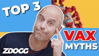 Top 3 COVID Vaccine Myths  A Doctor Explains [upl. by Roy98]