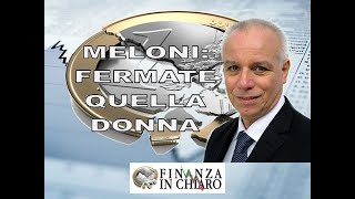 MELONI FERMATE QUELLA DONNA [upl. by Siri]