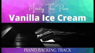 Vanilla Ice Cream PIANO ACCOMPANIMENT [upl. by Ellehsad]