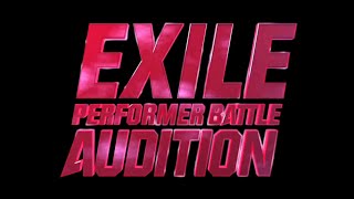 EXILE  427 EXILE PERFORMER BATTLE AUDITION in 日本武道館 ＜DIGEST＞ [upl. by Yarw697]