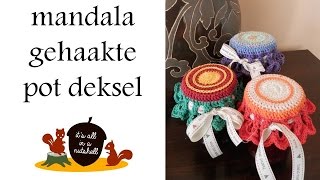 Mandala Gehaakte Pot Deksel  Nederlands  Dutch [upl. by Dione]