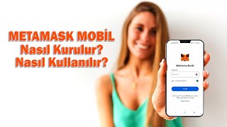 Metamask Mobil Kullanımı ve Metamask Telefon Kurulumu [upl. by Melton]