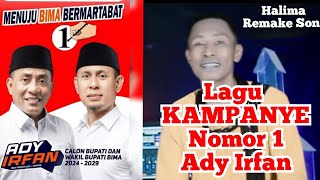 BIMA DJ  ADY IRFAN  LAGU KAMPANYE ADY IRFAN  HALIMA REMAKE SONG [upl. by Edgerton475]