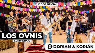 Dorian amp Korián  Los Ovnis El Homenaje  Video Oficial 2022 [upl. by Iviv]