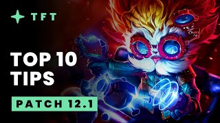 Top 10 Tips  Teamfight Tactics Patch 121 [upl. by Bej]