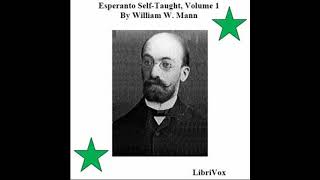 Esperanto SelfTaught with Phonetic Pronunciation Volume 1 by William W Mann  Full Audio Book [upl. by Dickerson]