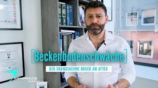 Beckenbodenschwäche und wie wir sie behandeln  Dr Eduard Karsten [upl. by Osrit]