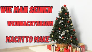 Wie man seinen Weihnachtsbaum macht [upl. by Nadaba869]