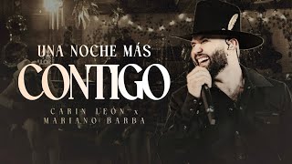 LETRA ¨UNA NOCHE MÁS CONTIGO¨  Carin León ✘ Mariano Barba Lyric Video [upl. by Olia456]