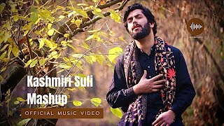 KASHMIRI SUFI MASHUP  Saqib Majeed [upl. by Eelyme980]