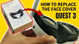 How to Replace Quest 3 Face CoverFacial Interface Tutorial [upl. by Stahl]