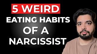 5 Weird Eating Habits of a Narcissist [upl. by Nosoj]