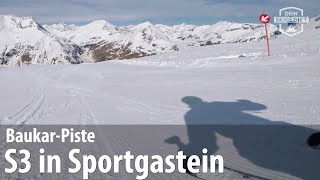 Sportgastein Piste S3 quotBaukarquot [upl. by Nerat]